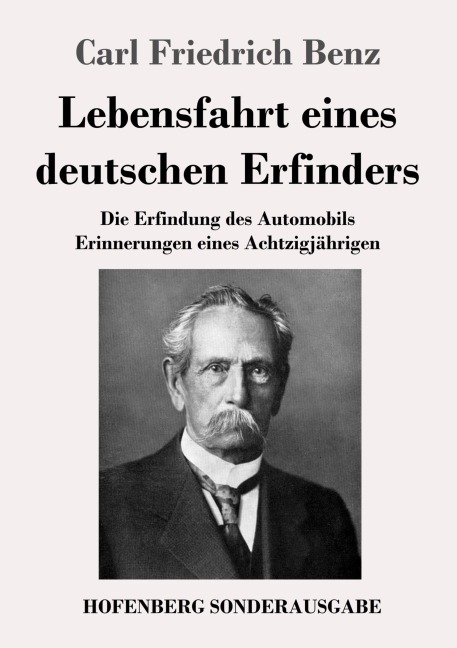Lebensfahrt eines deutschen Erfinders - Carl Friedrich Benz
