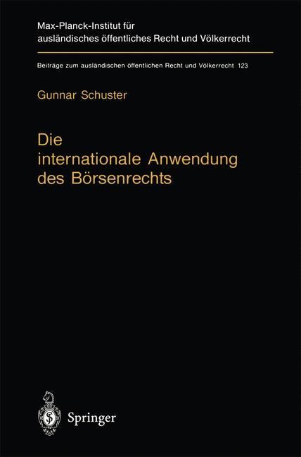 Die internationale Anwendung des Börsenrechts - Gunnar Schuster