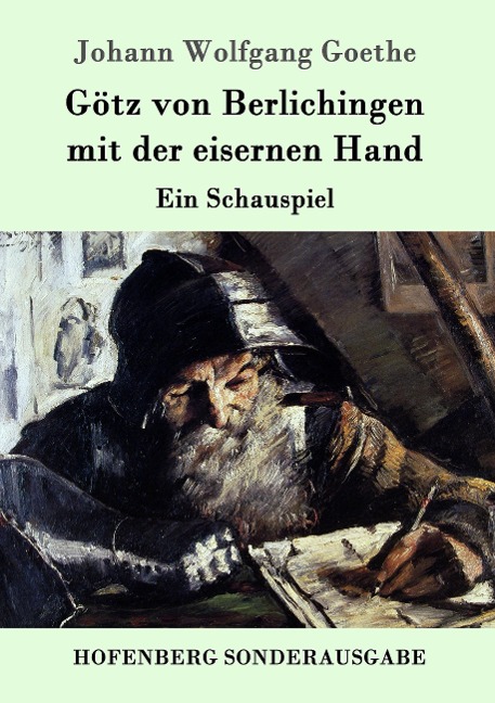 Götz von Berlichingen mit der eisernen Hand - Johann Wolfgang Goethe