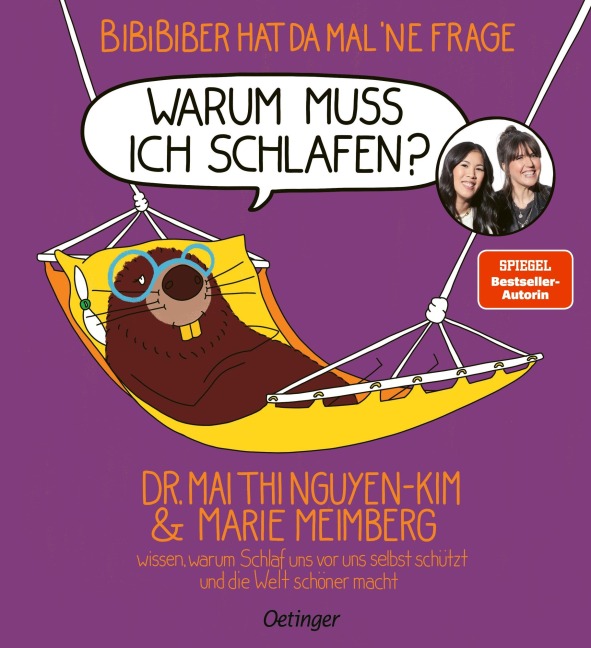 BiBiBiber hat da mal 'ne Frage. Warum muss ich schlafen? - Mai Thi Nguyen-Kim, Marie Meimberg