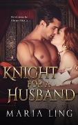 Knight for a Husband - Maria Ling