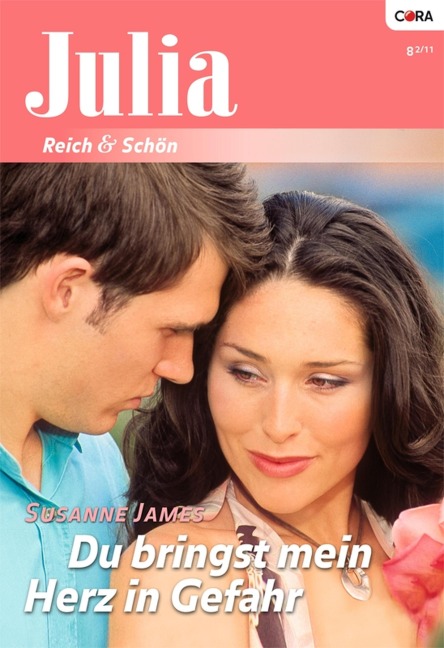 Du bringst mein Herz in Gefahr - Susanne James