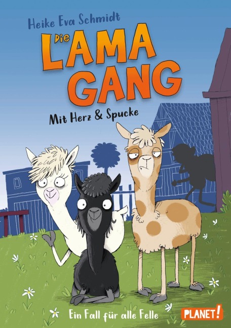 Die Lama-Gang. Mit Herz & Spucke 1: Ein Fall für alle Felle - Heike Eva Schmidt