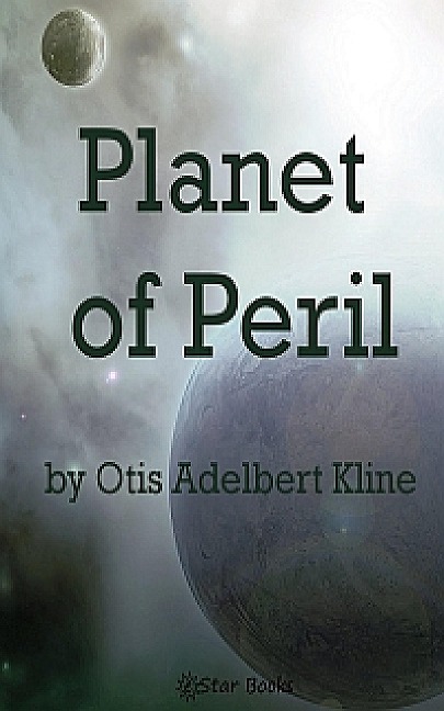 Planet of Peril - Otis Adelbert Kline