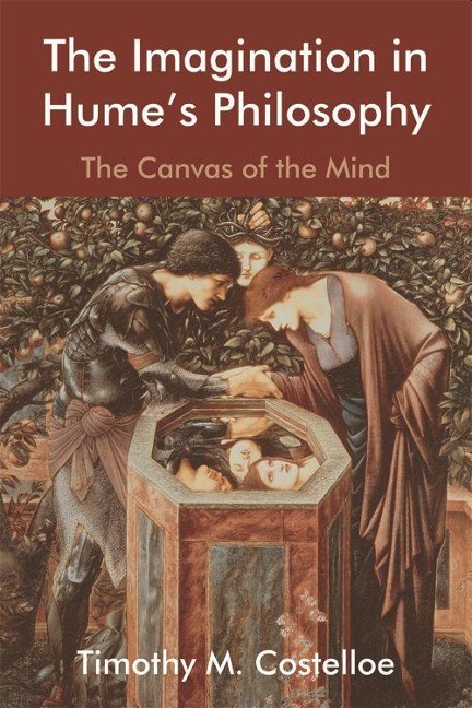 The Imagination in Hume's Philosophy - Timothy M Costelloe