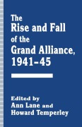 Cover-Bild zum Titel 'The Rise and Fall of the Grand Alliance, 1941-45' von ''