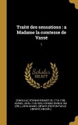 Cover-Bild zum Titel 'Traité des sensations' von 'Etienne Bonnot De Condillac, John Adams'