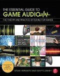 Cover-Bild zum Titel 'The Essential Guide to Game Audio' von 'Steve Horowitz, Scott Looney'