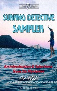 Surfing Detective Sampler (Surfing Detective Mystery Series) - Chip Hughes