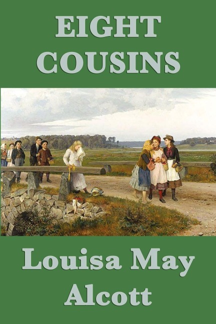 Eight Cousins - Louisa May Alcott