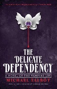 Cover-Bild zum Titel 'The Delicate Dependency' von 'Michael Talbot'