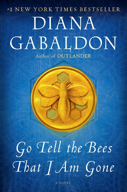 Go Tell the Bees That I Am Gone - Diana Gabaldon