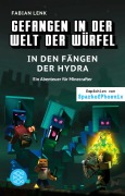 Cover-Bild zum Titel 'Gefangen in der Welt der Würfel. In den Fängen der Hydra. Ein Abenteuer für Minecrafter' von 'Fabian Lenk'