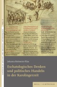 Cover-Bild zum Titel 'Eschatologisches Denken und politisches Handeln in der Karolingerzeit' von 'Johanna Reitmeier-Filax'
