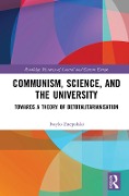 Cover-Bild zum Titel 'Communism, Science and the University' von 'Ivaylo Znepolski'