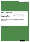 Zur Konzeptualisierung der Frau in der DDR und BRD - Marie Weddermann