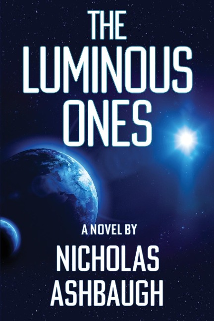The Luminous Ones - Nicholas Ashbaugh