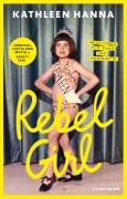 Cover-Bild zum Titel 'Rebel Girl' von 'Kathleen Hanna'