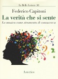 Cover-Bild zum Titel 'La verità che si sente. La musica come strumento di conoscenza' von 'Federico Capitoni'