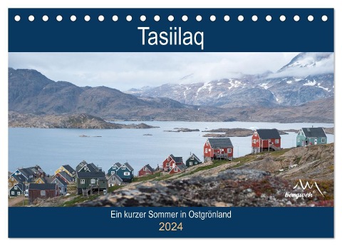 Tasiilaq - Ein kurzer Sommer in Ostgrönland (Tischkalender 2024 DIN A5 quer), CALVENDO Monatskalender - Barbara Esser