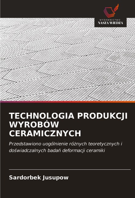 TECHNOLOGIA PRODUKCJI WYROBÓW CERAMICZNYCH - Sardorbek Jusupow