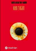 Cover-Bild zum Titel 'Head 2 Heart - Ein Dialog von Kopf und Herz, der dich dem wirklichen Verstehen ein Stück näher bringt' von 'Martina Lau Hearttime-Coaching'