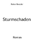 Sturmschaden - Rainer Bressler