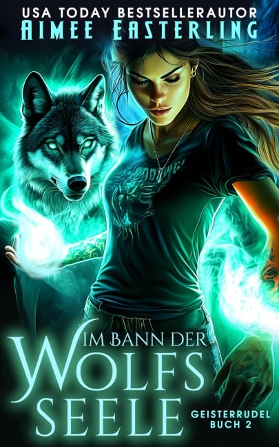 Im Bann der Wolfsseele - Aimee Easterling