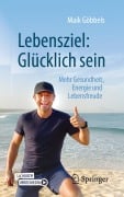 Cover-Bild zum Titel 'Lebensziel: Glücklich sein' von 'Maik Göbbels'