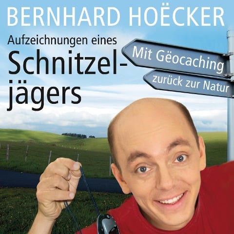 Aufzeichnungen eines Schnitzeljägers - Bernhard Hoecker