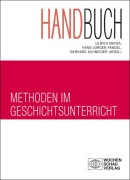 Cover-Bild zum Titel 'Handbuch Methoden im Geschichtsunterricht' von ''