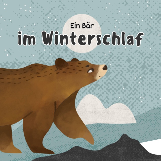 Ein Bär im Winterschlaf: Traumhaft schöne Einschlafgeschichte für Kinder - Einschlafgeschichten für Kinder, Patrick Lynen