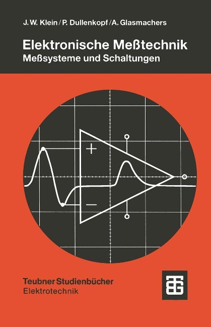 Elektronische Meßtechnik - Jürgen Winfried Klein, Peter Dullenkopf, Albrecht Glasmachers