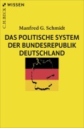 Cover-Bild zum Titel 'Das politische System der Bundesrepublik Deutschland' von 'Manfred G. Schmidt'