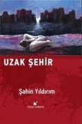 Cover-Bild zum Titel 'Uzak Sehir' von 'Sahin Yildirim'