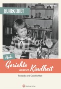 Cover-Bild zum Titel 'Ruhrgebiet - Mehr Gerichte unserer Kindheit' von 'Sabine Henke'