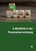 Cover-Bild zum Titel 'E-Mobilität in der Personalverrechnung' von 'Claudia Hochweis'
