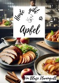 Cover-Bild zum Titel 'Heute gibt es - Apfel' von 'Blaze Flamingrill'