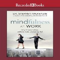 Mindfulness at Work Lib/E: How to Avoid Stress, Achieve More, and Enjoy Life! - Stephen Mckenzie