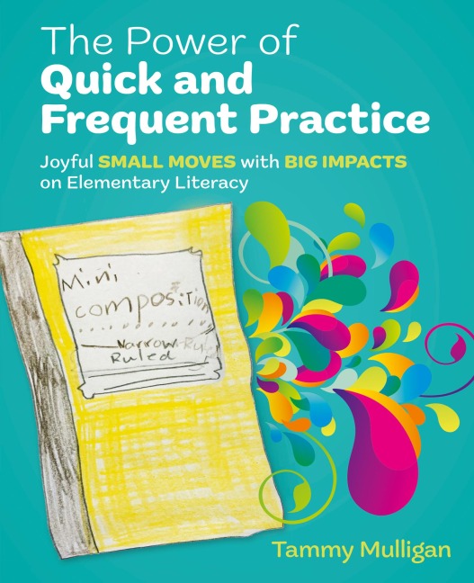 The Power of Quick and Frequent Practice - Tammy Mulligan