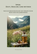 Speik: Duft, Heilung und Mythos - Wiltrud Heim