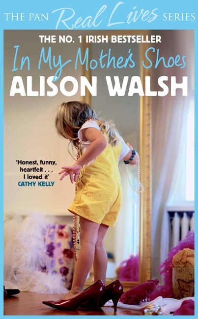 In My Mother's Shoes - Alison Walsh