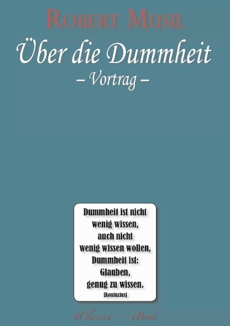 Robert Musil: Über die Dummheit - Robert Musil