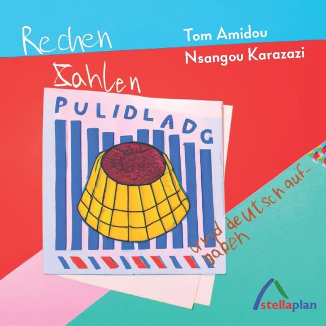 Rechenzahlen und Deutschaufgaben - Tom Amidou Nsangou Karazazi