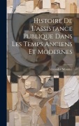 Cover-Bild zum Titel 'Histoire De L'assistance Publique Dans Les Temps Anciens Et Modernes' von 'Alexandre Monnier'