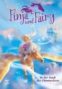 Cover-Bild zum Titel 'Finja und Fairy - In der Stadt der Flimmerfeen' von 'Ellie Mattes'