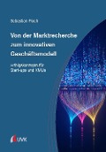 Cover-Bild zum Titel 'Von der Marktrecherche zum innovativen Geschäftsmodell' von 'Sebastian Pioch'