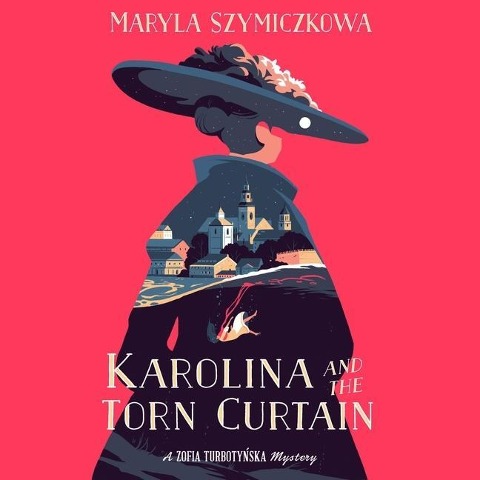 Karolina and the Torn Curtain Lib/E - Maryla Szymiczkowa