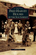 Cover-Bild zum Titel 'Fred Harvey Houses of the Southwest' von 'Richard Melzer'