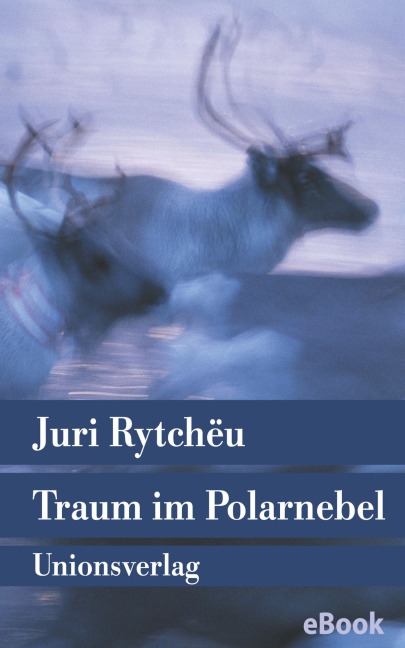 Traum im Polarnebel - Juri Rytchëu